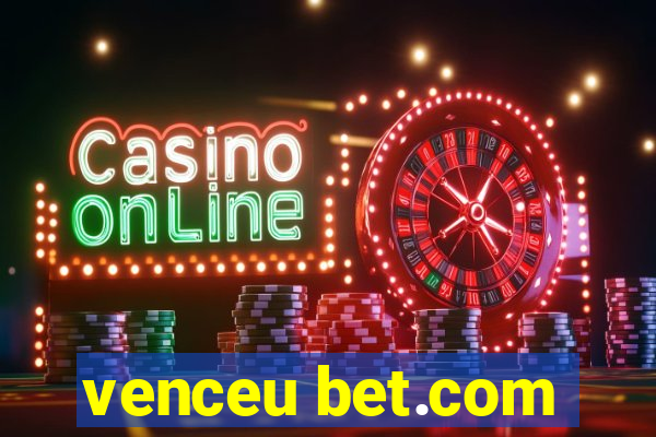 venceu bet.com